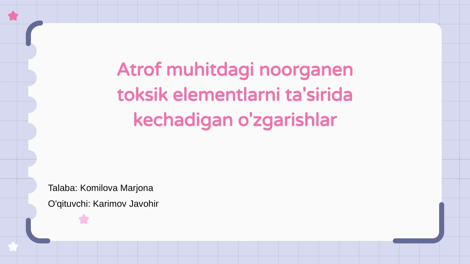 Atrof muhitdagi noorganen toksik elementlarni ta'sirida kechadigan o'zgarishlar