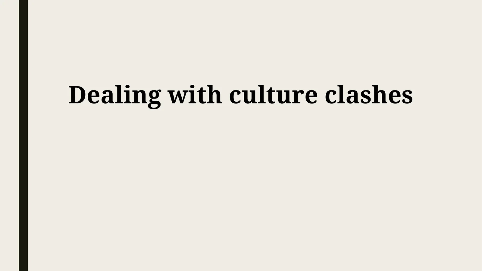 Dealing with culture clashes