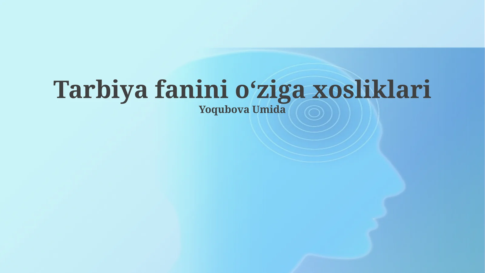 Tarbiya fanini oʻziga xosliklari