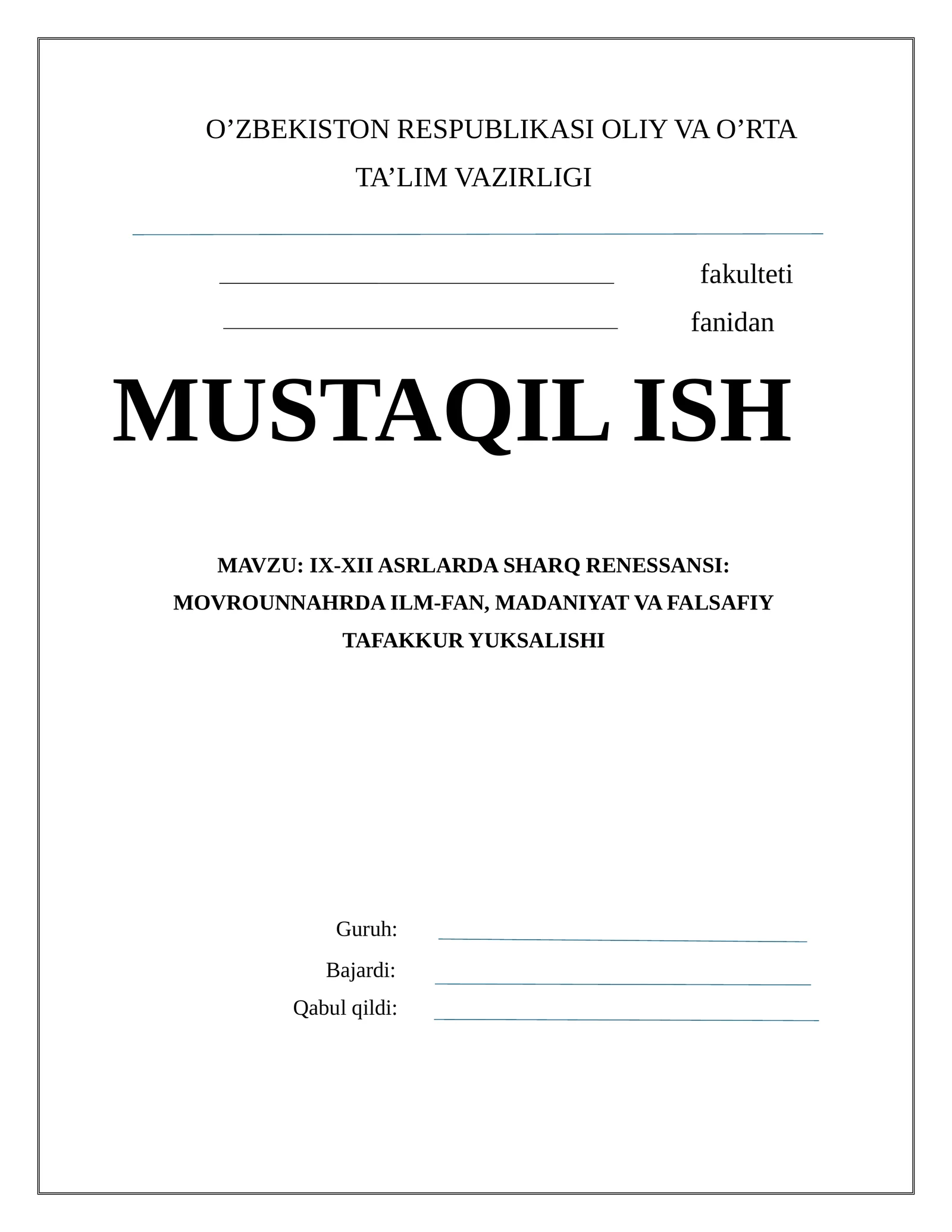 IX-XII ASRLARDA SHARQ RENESSANSI: MOVROUNNAHRDA ILM-FAN, MADANIYAT VA FALSAFIY TAFAKKUR YUKSALISHI