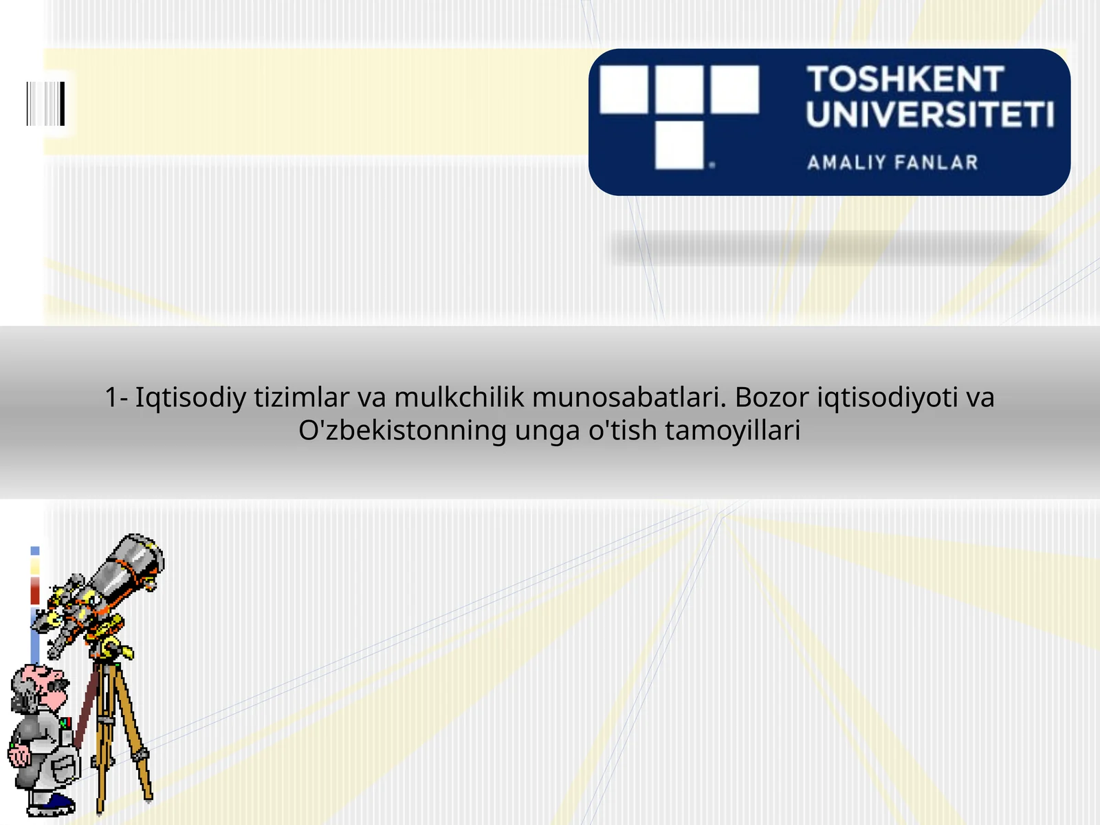 Iqtisodiy tizimlar va mulkchilik munosabatlari. Bozor iqtisodiyoti va O'zbekistonning unga o'tish tamoyillari