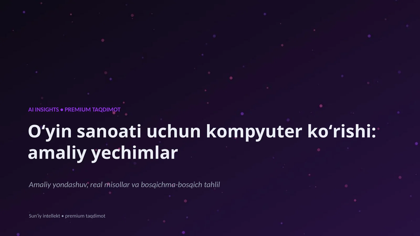 Oʻyin sanoati uchun kompyuter koʻrishi: amaliy yechimlar