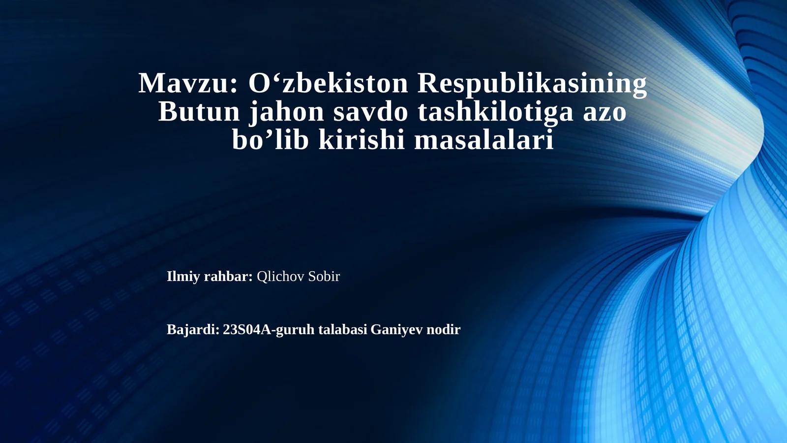 O‘zbekiston RespublikasiningButunjahonsavdotashkilotigaazobo’libkirishimasalalari