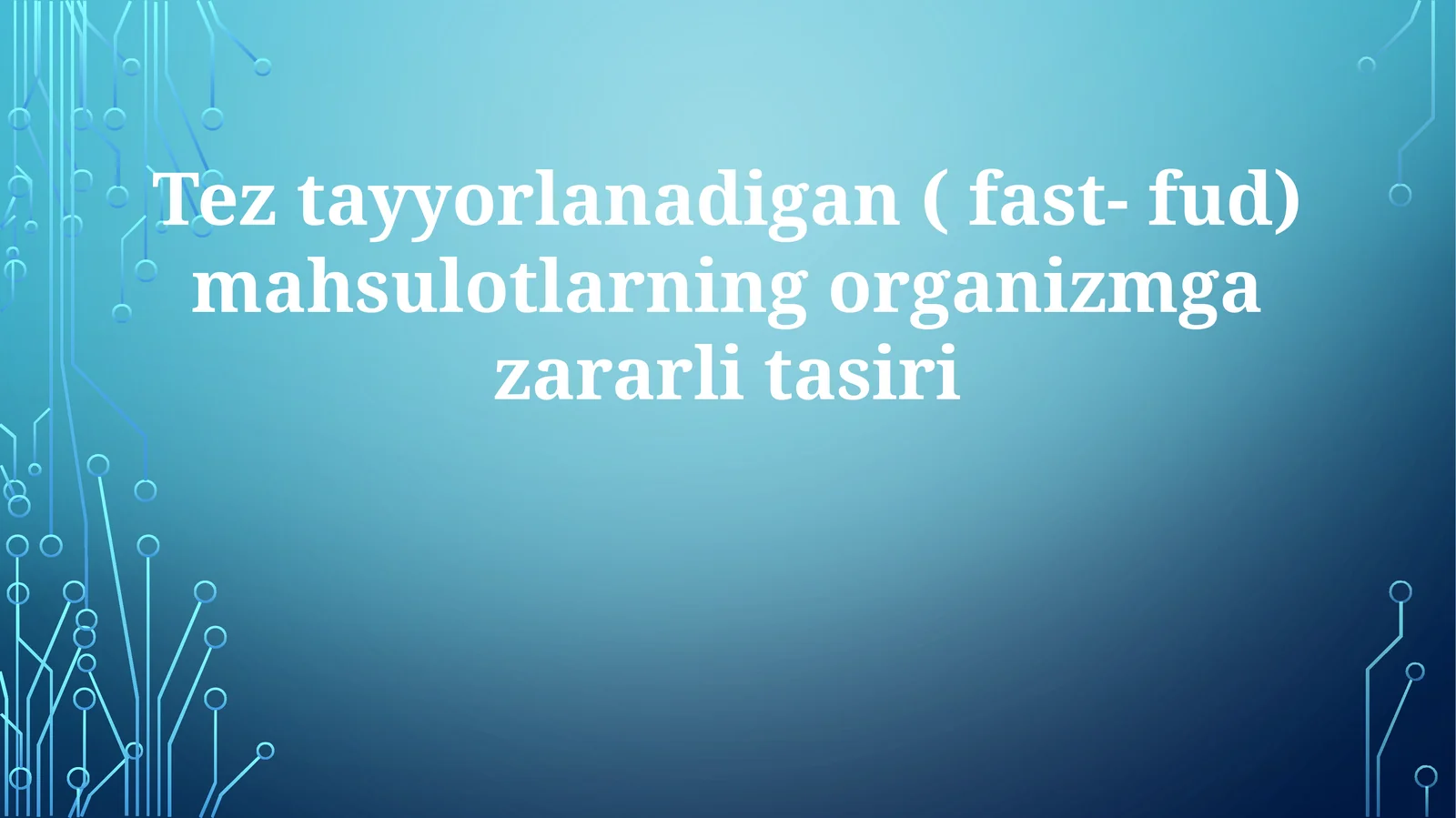 Tez ovqatning organizmga zararli ta'siri