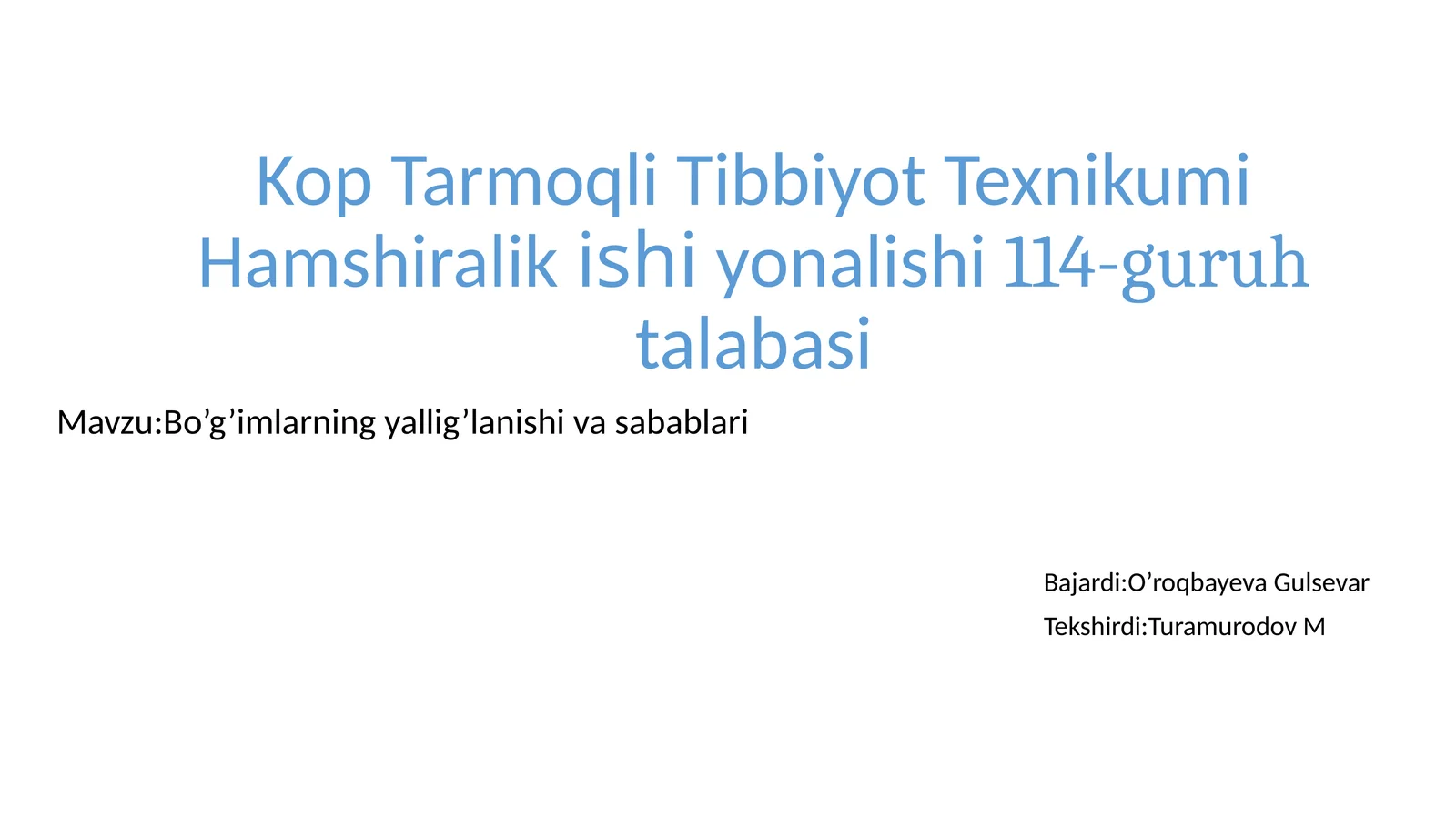 KopTarmoqli Tibbiyot Texnikumi Hamshiralik ishiyonalishi 114-guruhta labasi