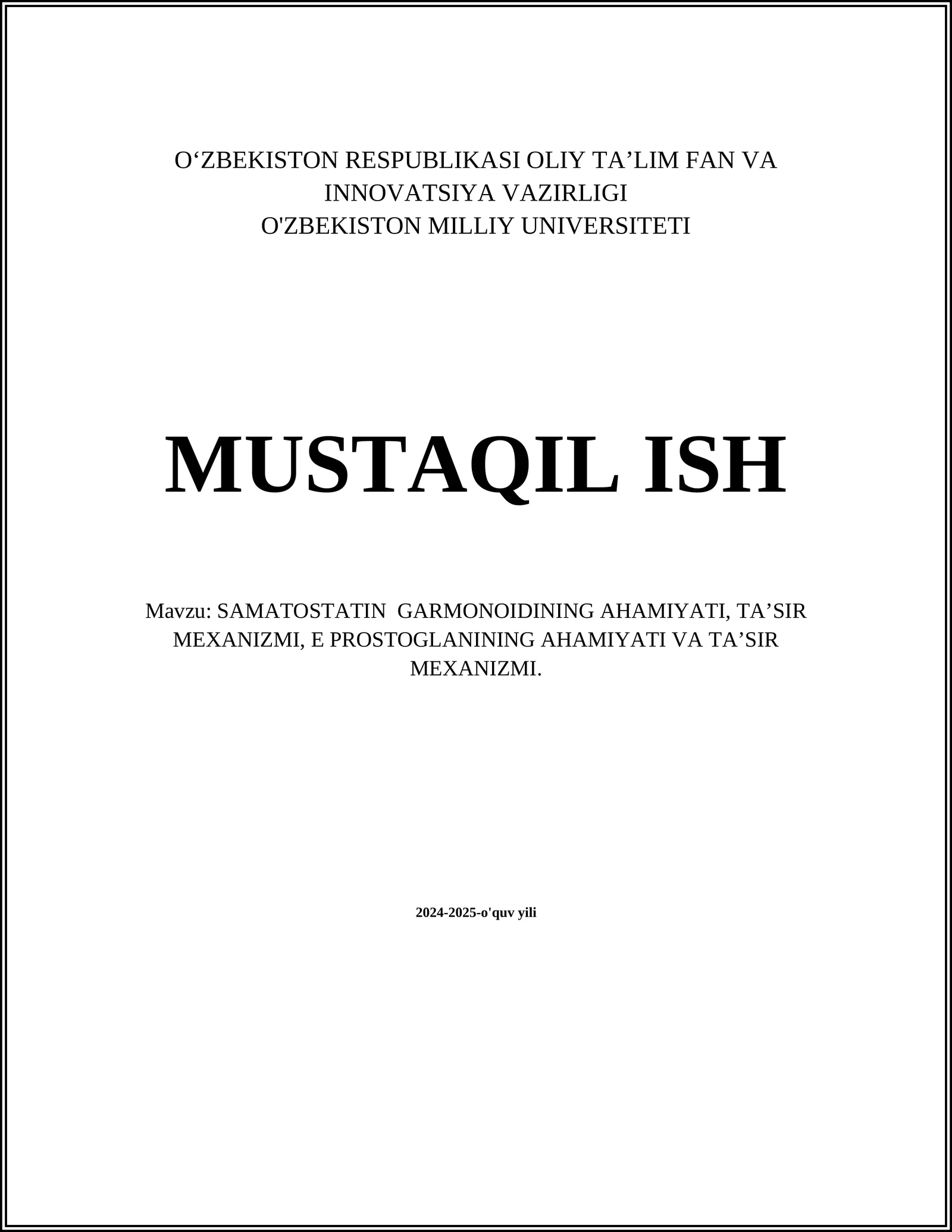 MUSTAQIL ISH Mavzu: SAMATOSTATIN GARMONOIDINING AHAMIYATI, TA’SIR MEXANIZMI, E PROSTOGLANINING AHAMIYATI VA TA’SIR MEXANIZMI