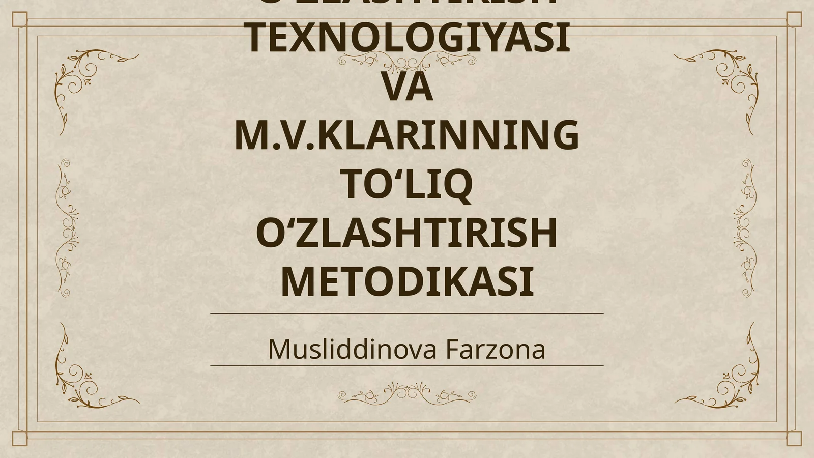 TO‘LIQ O‘ZLASHTIRISH TEXNOLOGIYASI VA M.V.KLARINNING TO‘LIQ O‘ZLASHTIRISH METODIKASI