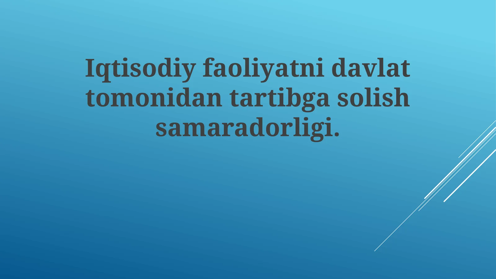 Iqtisodiy faoliyatni davlat tomonidan tartibga solish samaradorligi