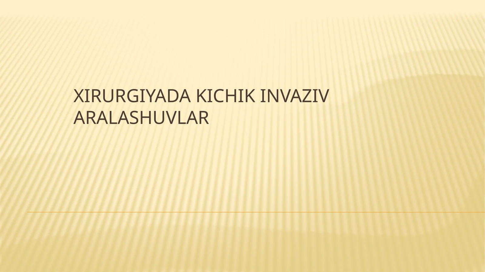 Xirurgiyada kichik invaziv aralashuvlar