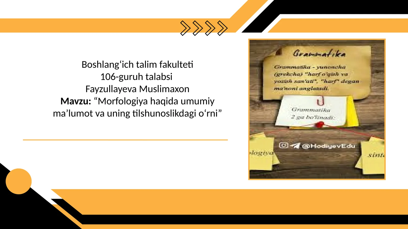“Morfologiya haqida umumiy ma’lumot va uning tilshunoslikdagi o‘rni”