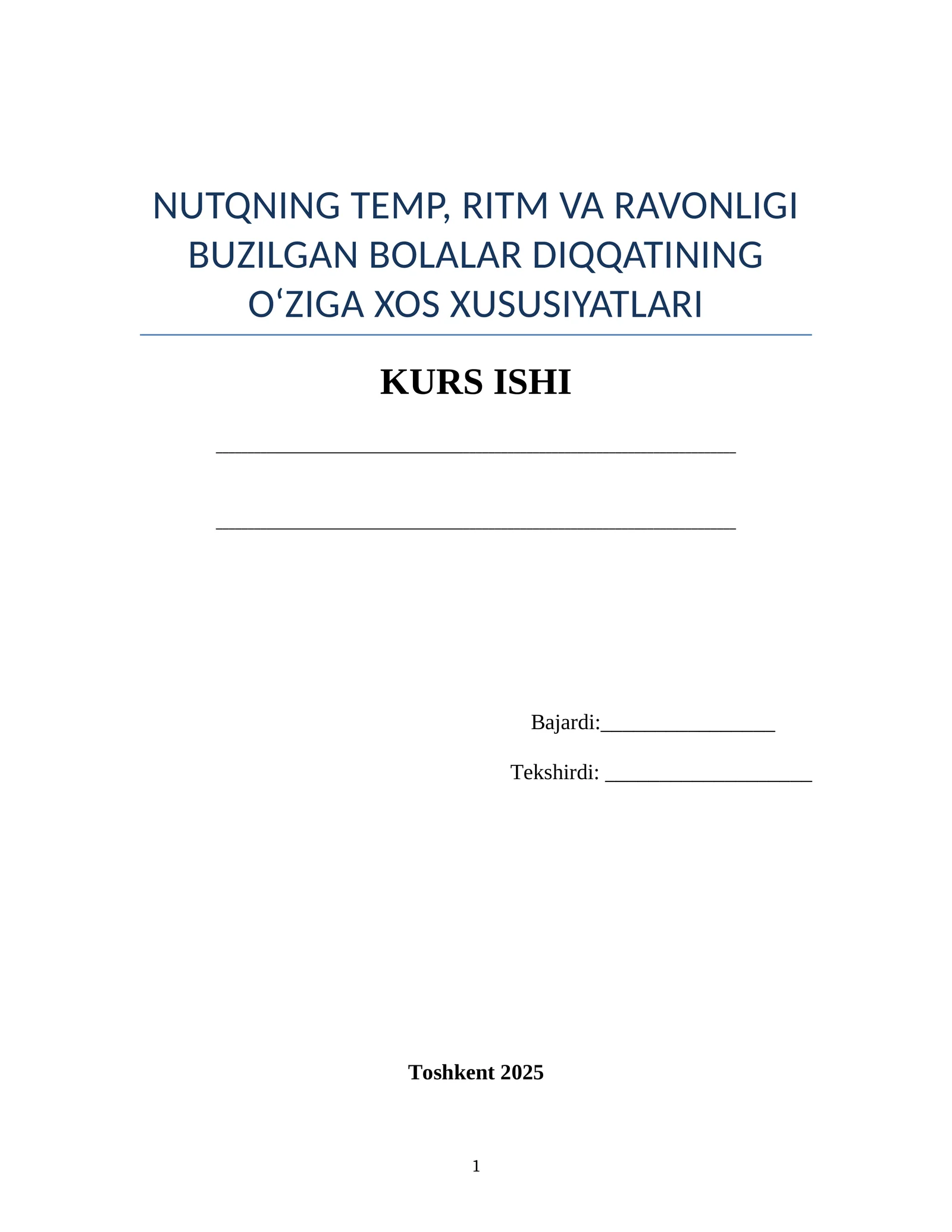 NUTQNING TEMP, RITM VA RAVONLIGI BUZILGAN BOLALAR DIQQATINING O‘ZIGA XOS XUSUSIYATLARI KURS ISHI