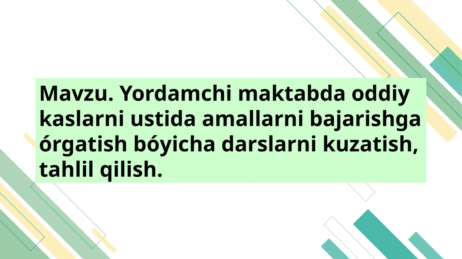 Yordamchi maktabda oddiy kasrlarni ustida amallarni bajarishga o‘rgatish bo‘yicha darslarni kuzatish, tahlil qilish