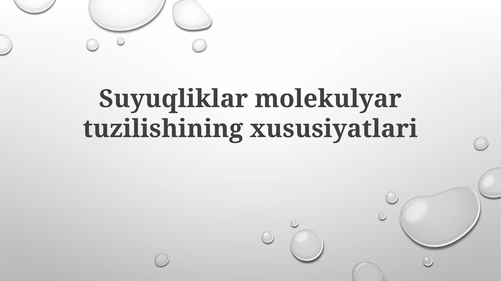 Suyuqliklar molekulyar tuzilishining xususiyatlari