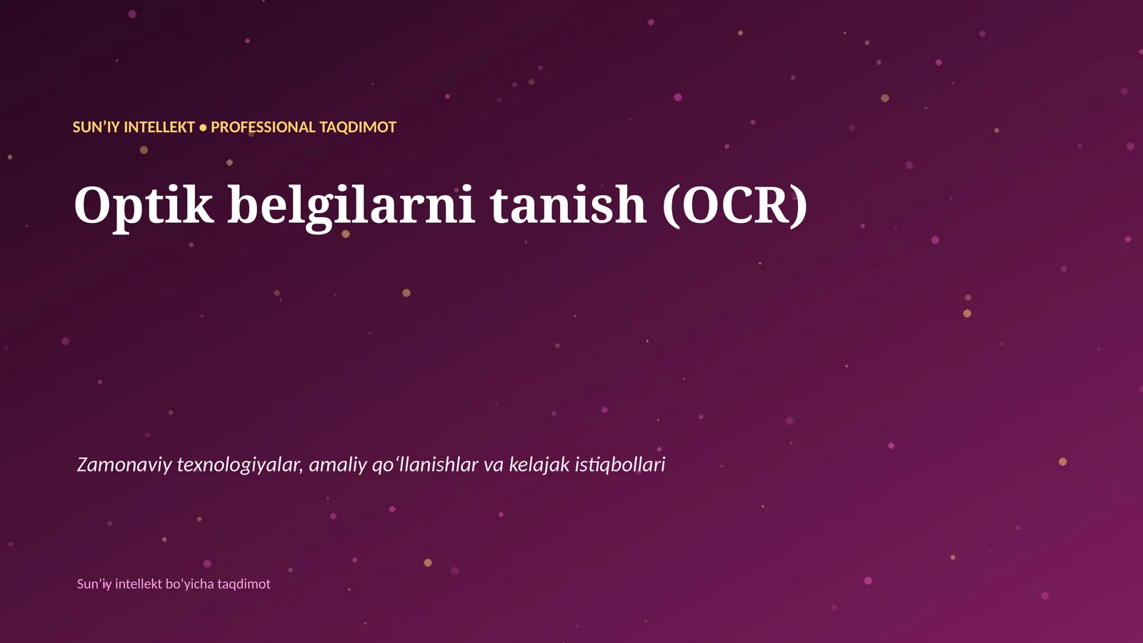 SUNʼIY INTELLEKT • PROFESSIONAL TAQDIMOT
