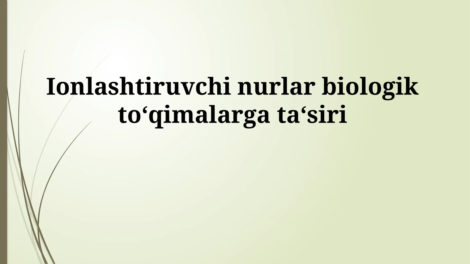 Ionlashtiruvchi nurlar biologik to‘qimalarga ta‘siri