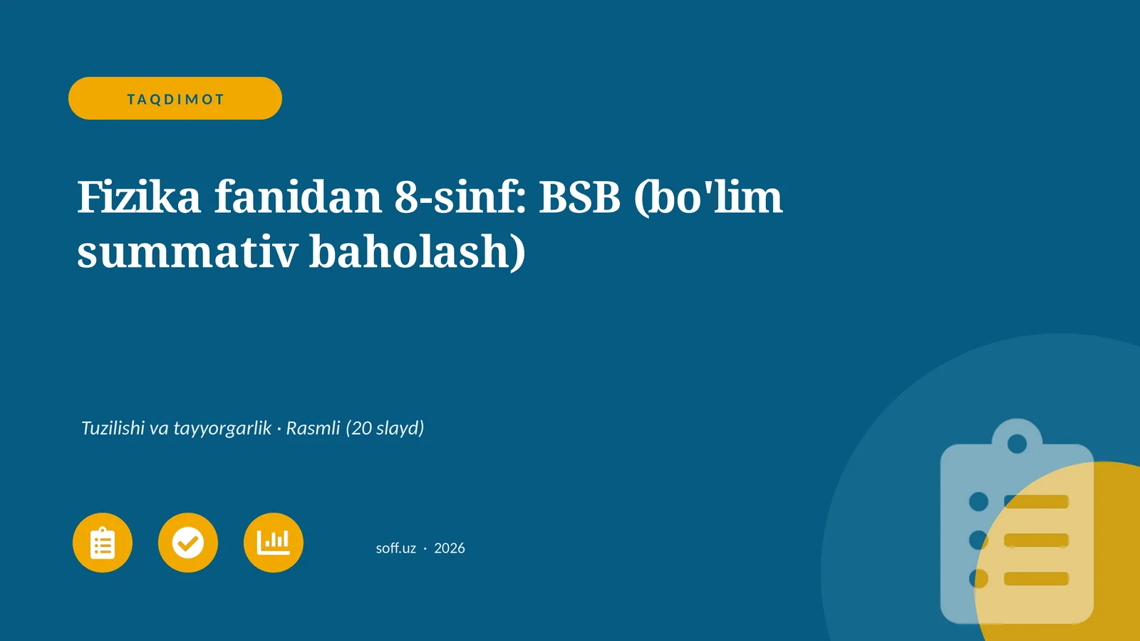 Fizika fanidan 8-sinf: BSB (bo'lim summativ baholash)