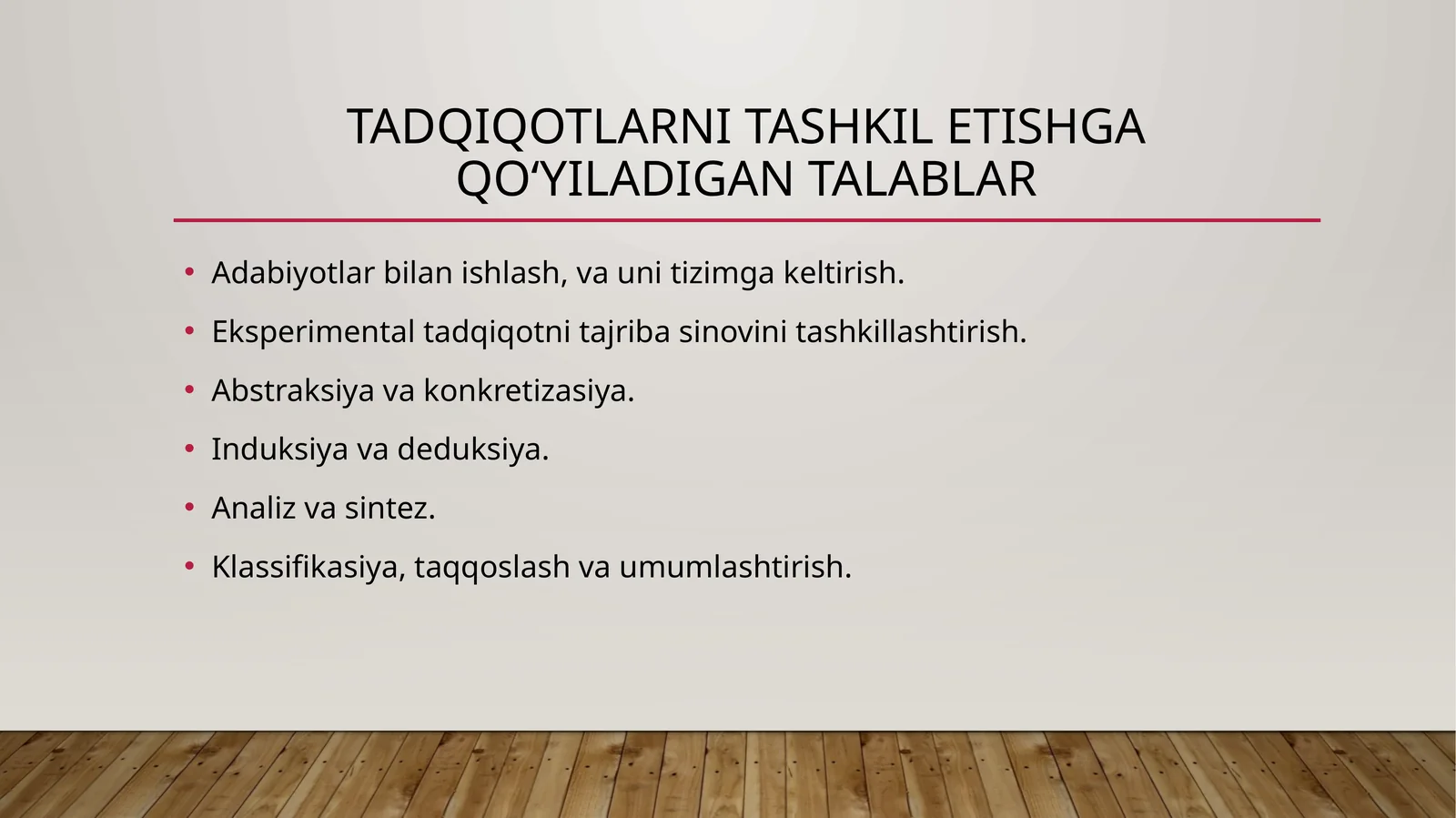 Tadqiqotlarni tashkil etishga qo‘yiladigan talablar