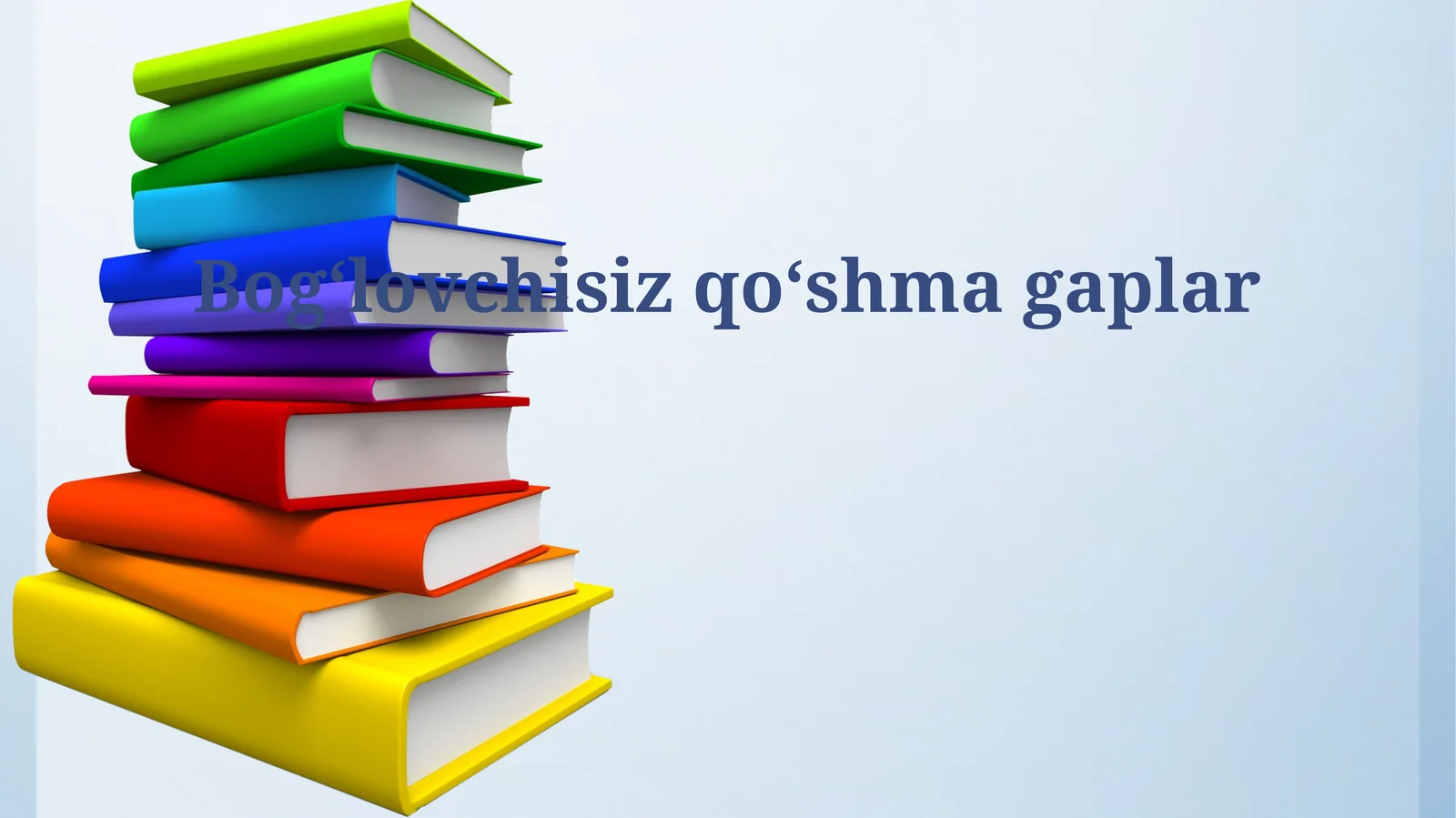 Bogʻlovchisizqoʻshmagaplar