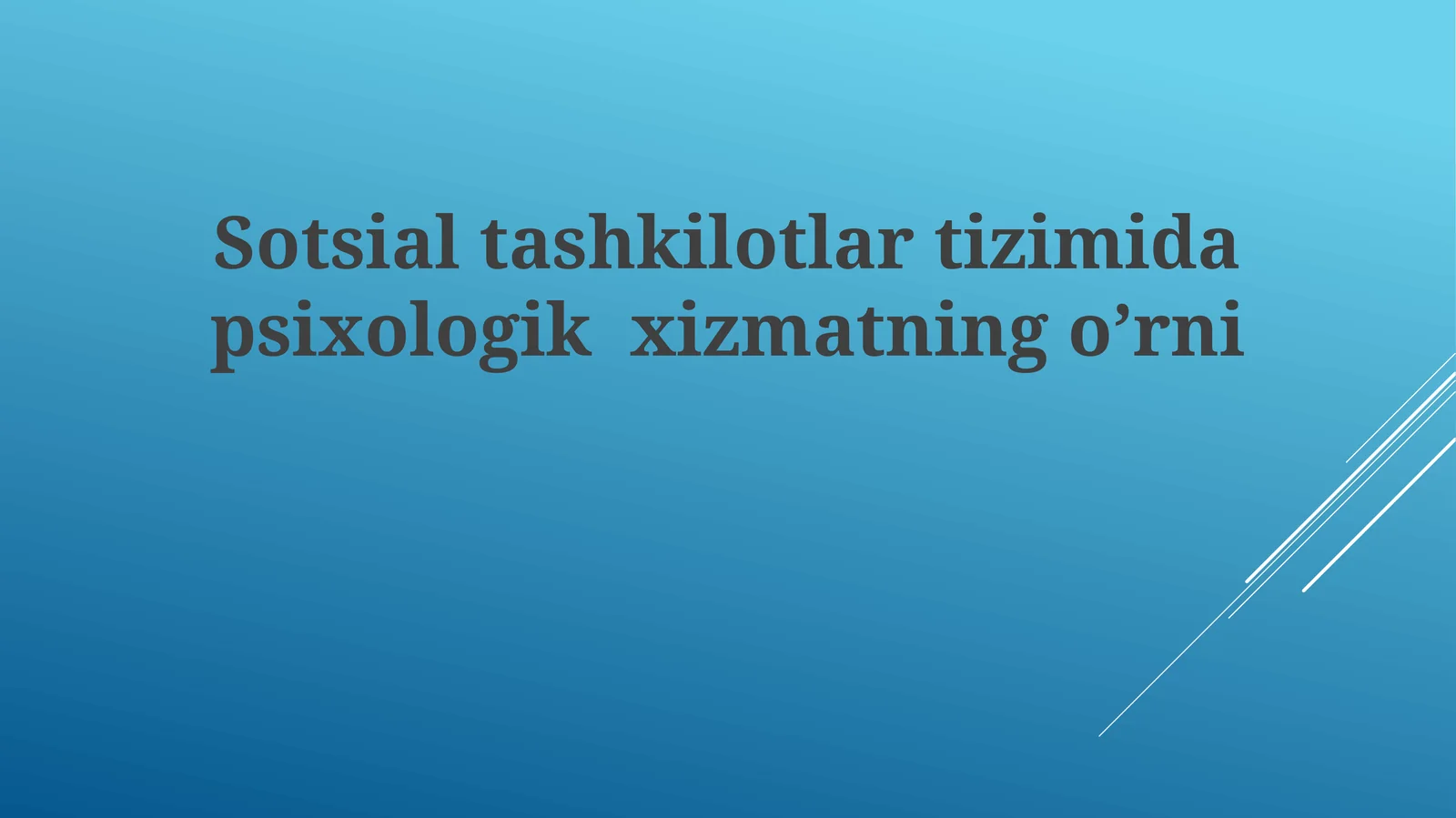 Sotsial tashkilotlar tizimida psixologik xizmatning o’rni