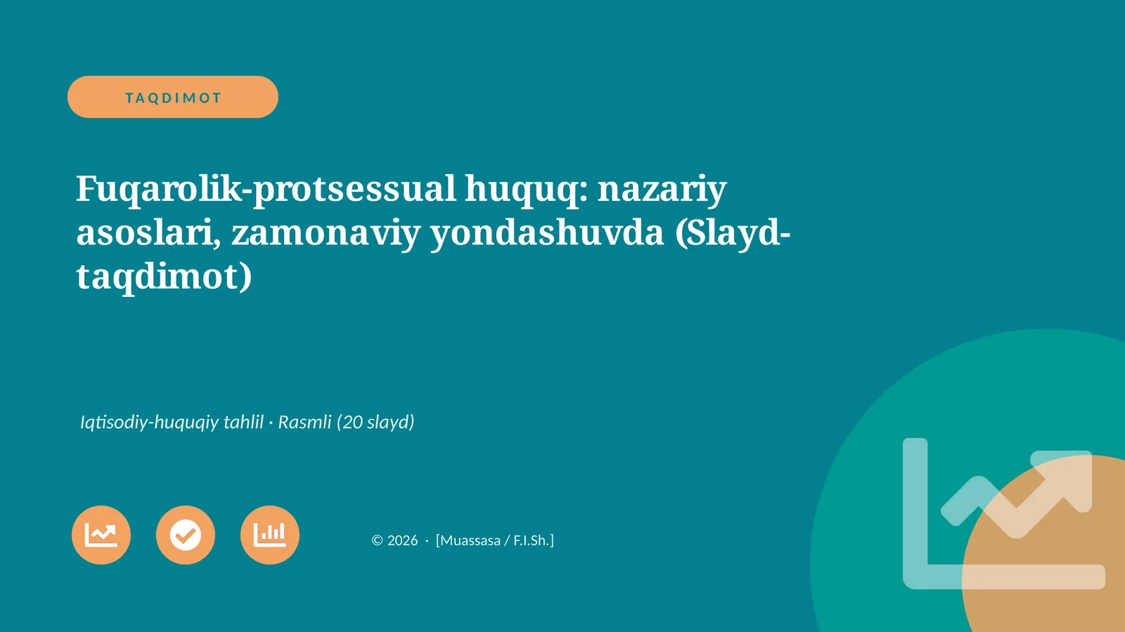 Fuqarolik-protsessual huquq: nazariy asoslari, zamonaviy yondashuvda (Slayd-taqdimot)