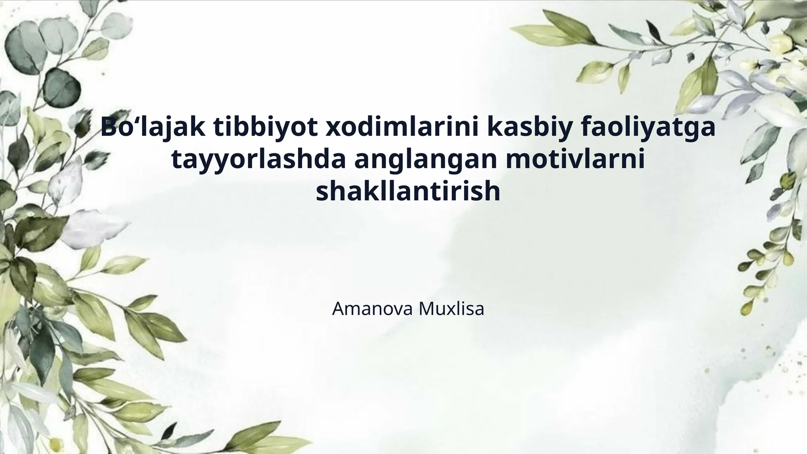 Boʻlajak tibbiyot xodimlarini kasbiy faoliyatga tayyorlashda anglangan motivlarni shakllantirish