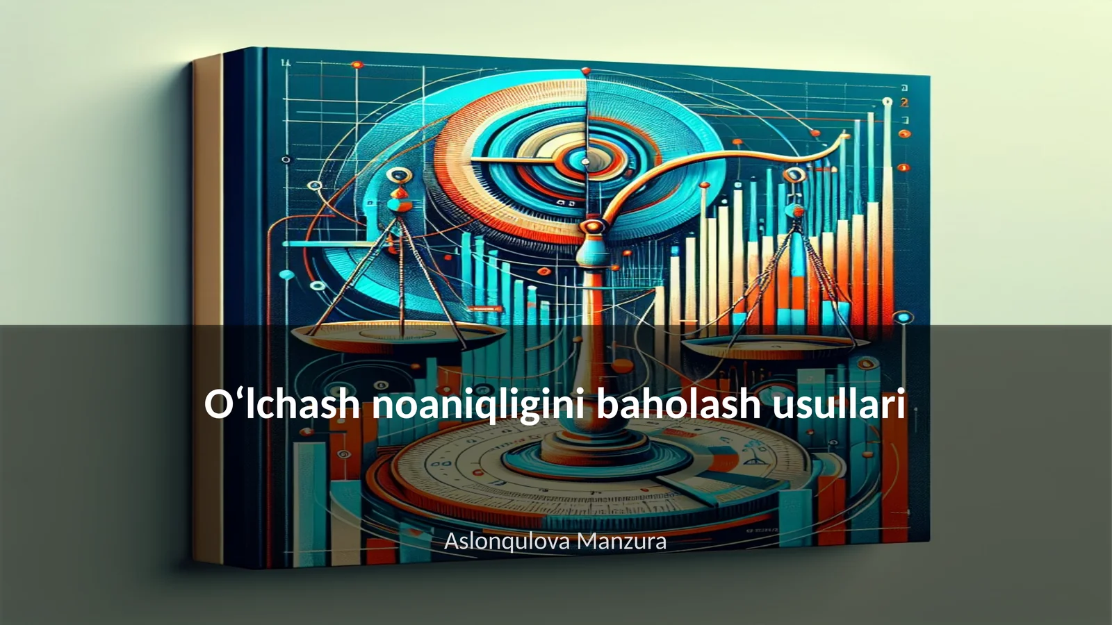 Oʻlchash noaniqligini baholash usullari
