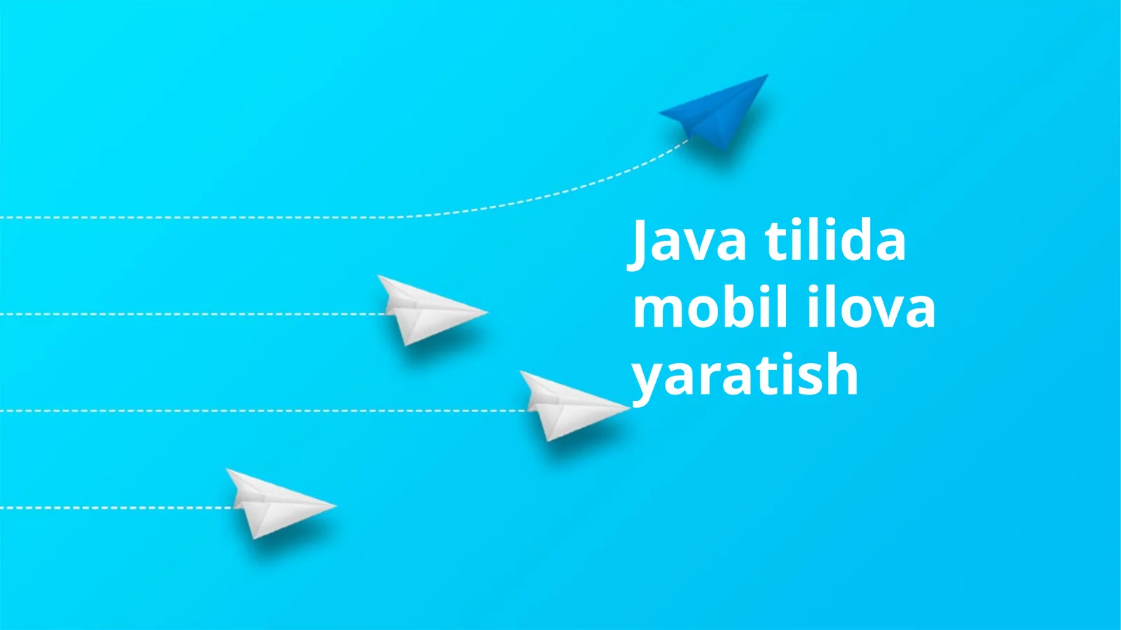 Java tilida mobil ilova yaratish