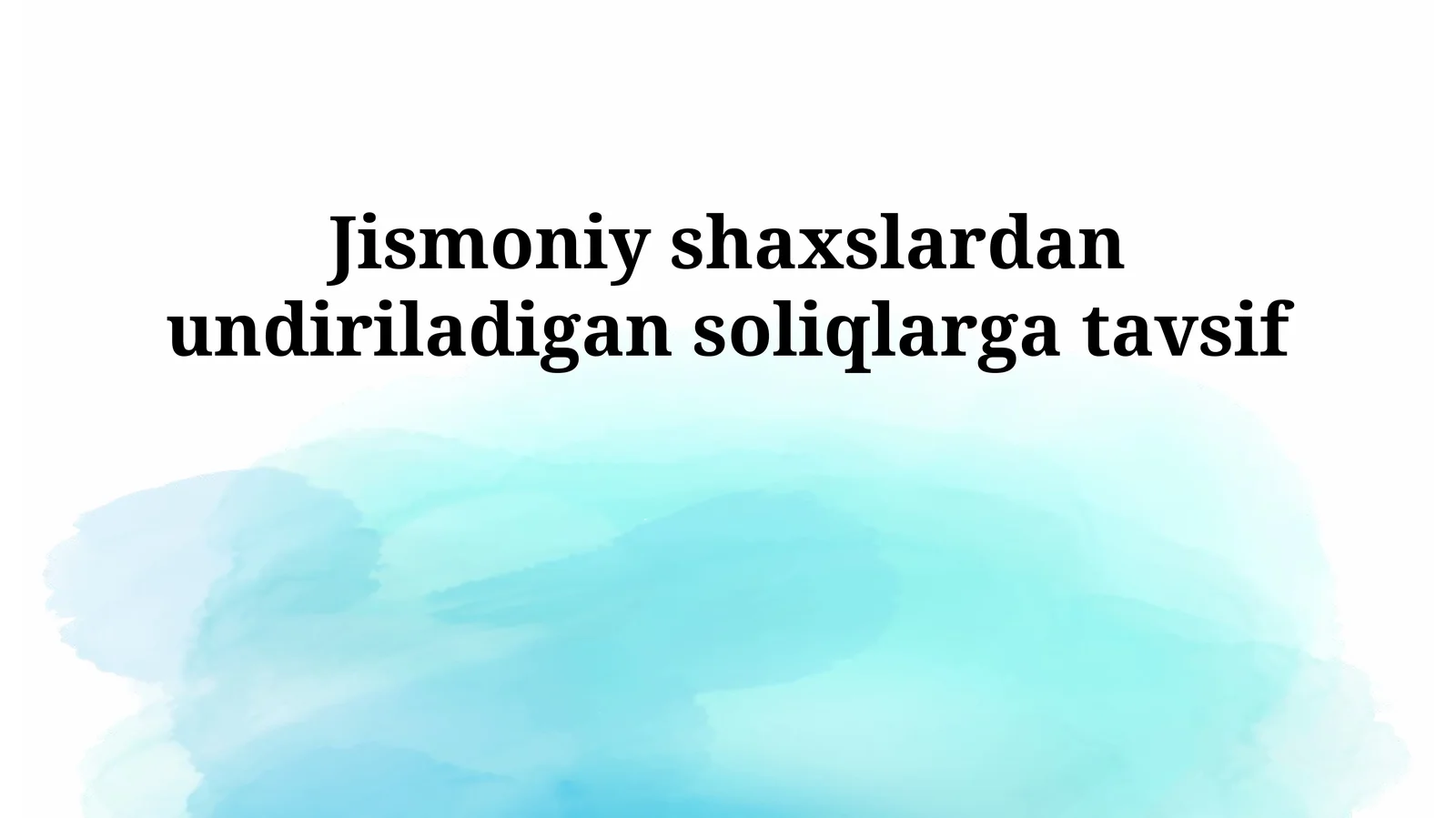 Jismoniy shaxslardan undiriladigan soliqlarga tavsif