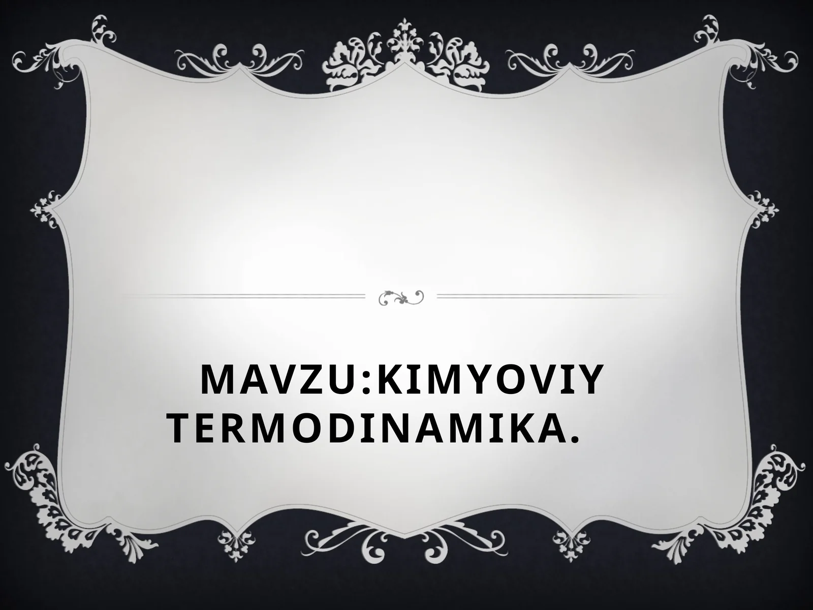 KIMYOVIY TERMODINAMIKA.