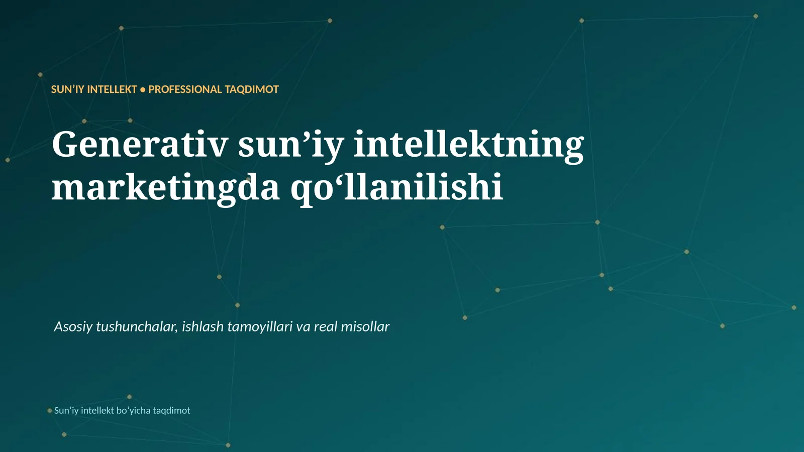 SUNʼIY INTELLEKT • PROFESSIONAL TAQDIMOT