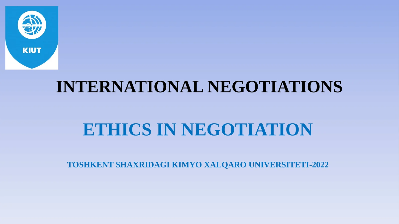 ETHICS IN NEGOTIATION