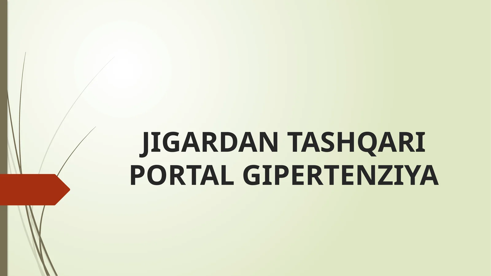 JIGARDAN TASHQARI PORTAL GIPERTENZIYA