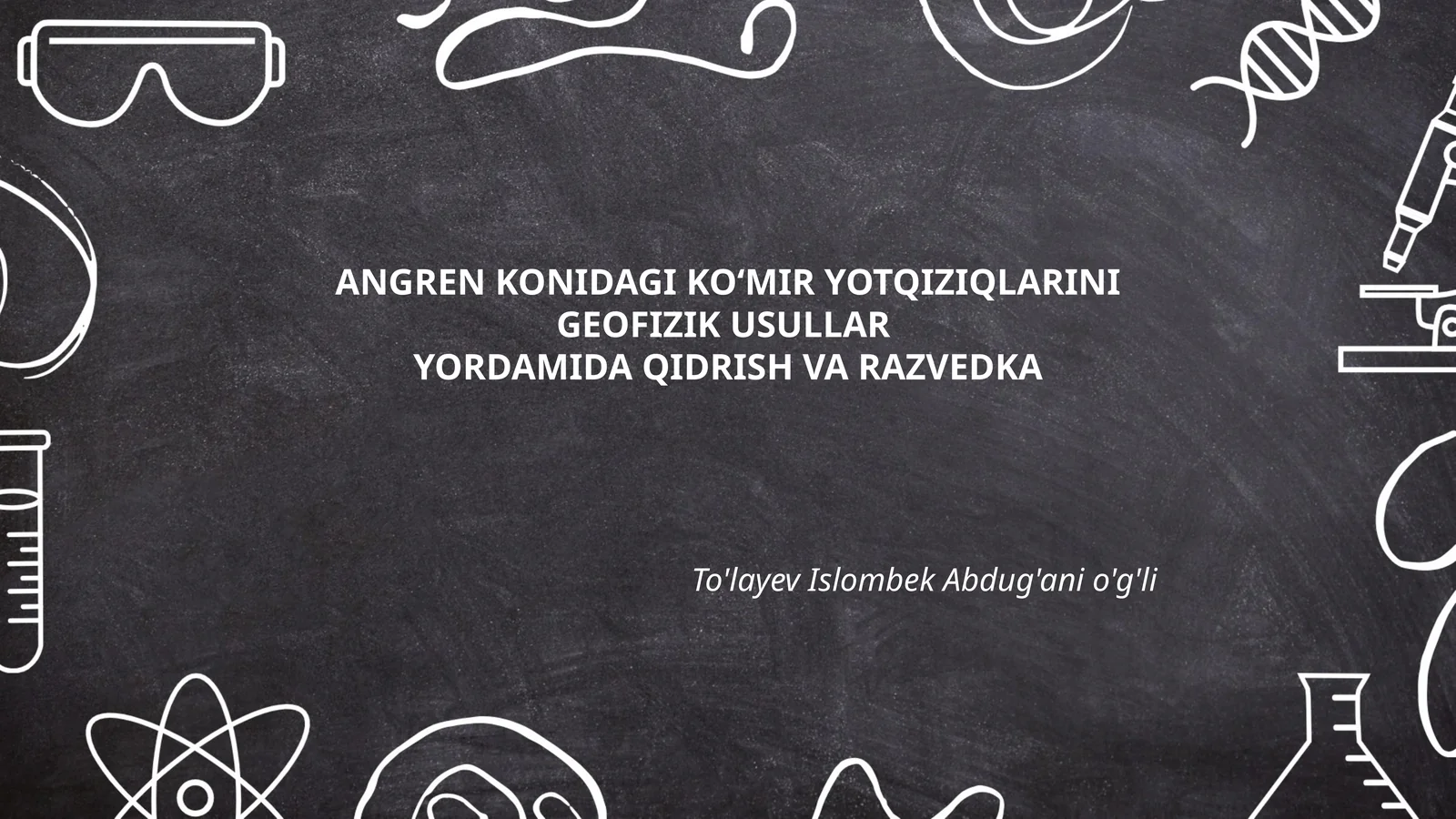 ANGREN KONIDAGI KO‘MIR YOTQIZIQLARINI GEOFIZIK USULLAR YORDAMIDA QIDRISH VA RAZVEDKA