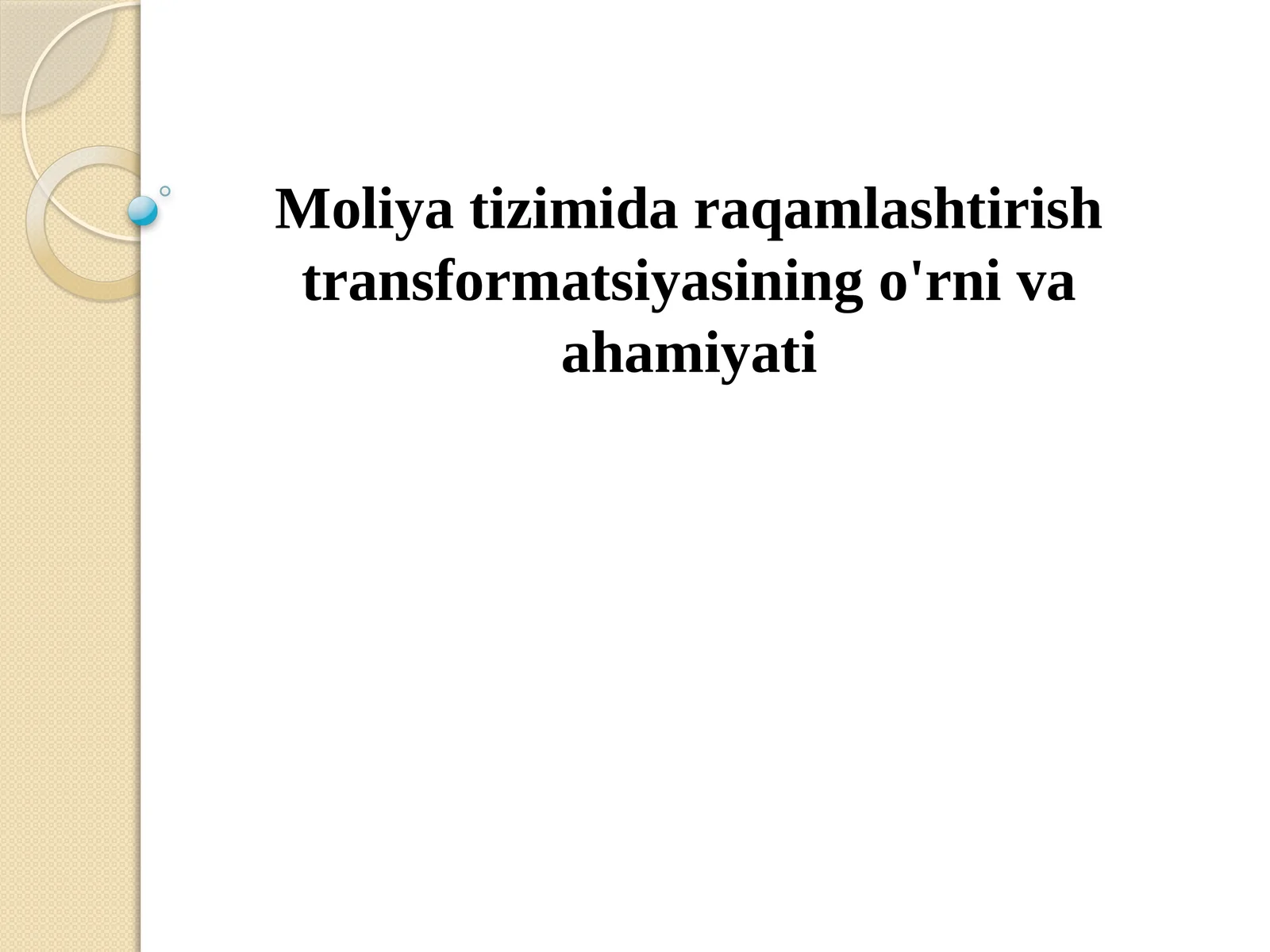 Moliyatizimi daroqamlashtirish transformatsiyasining o'rniva ahmiyati