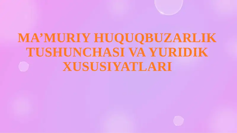 MA’MURIY HUQUQBUZARLIK TUSHUNCHASI VA YURIDIK XUSUSIYATLARI