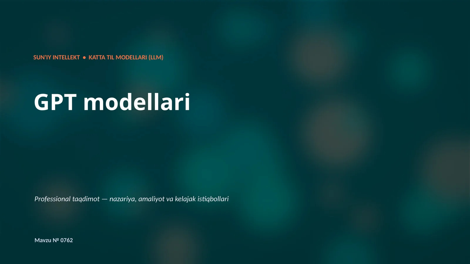 SUN'IY INTELLEKT • KATTA TIL MODELLARI (LLM)