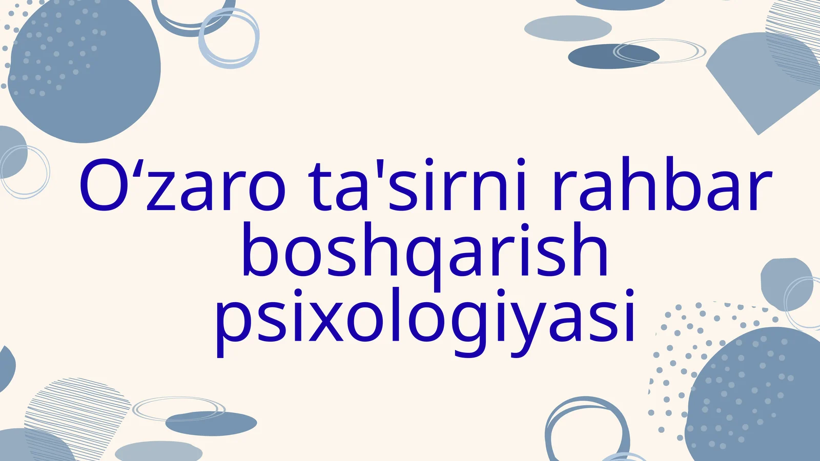 O‘zaro ta'sirni rahbar boshqarish psixologiyasi