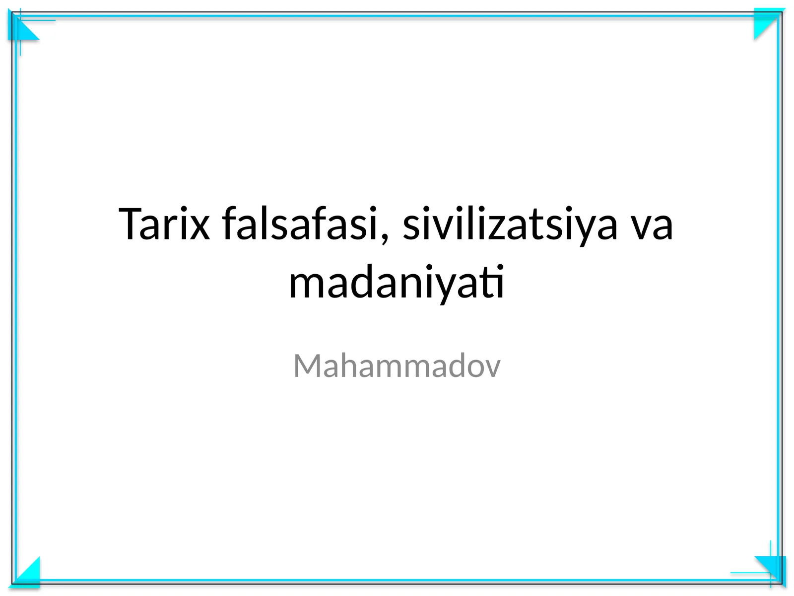 Tarix falsafasi, sivilizatsiya va madaniyati