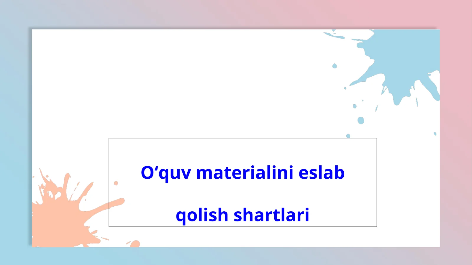 O‘quv materialini eslab qolish shartlari