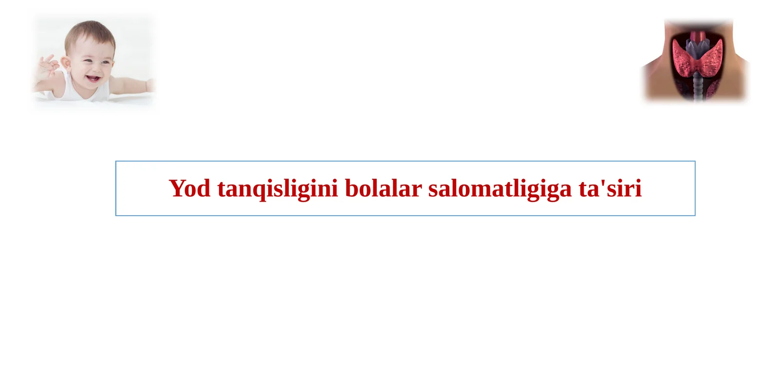 Yodtanqisligini bolalarsalomatligiga ta'siri