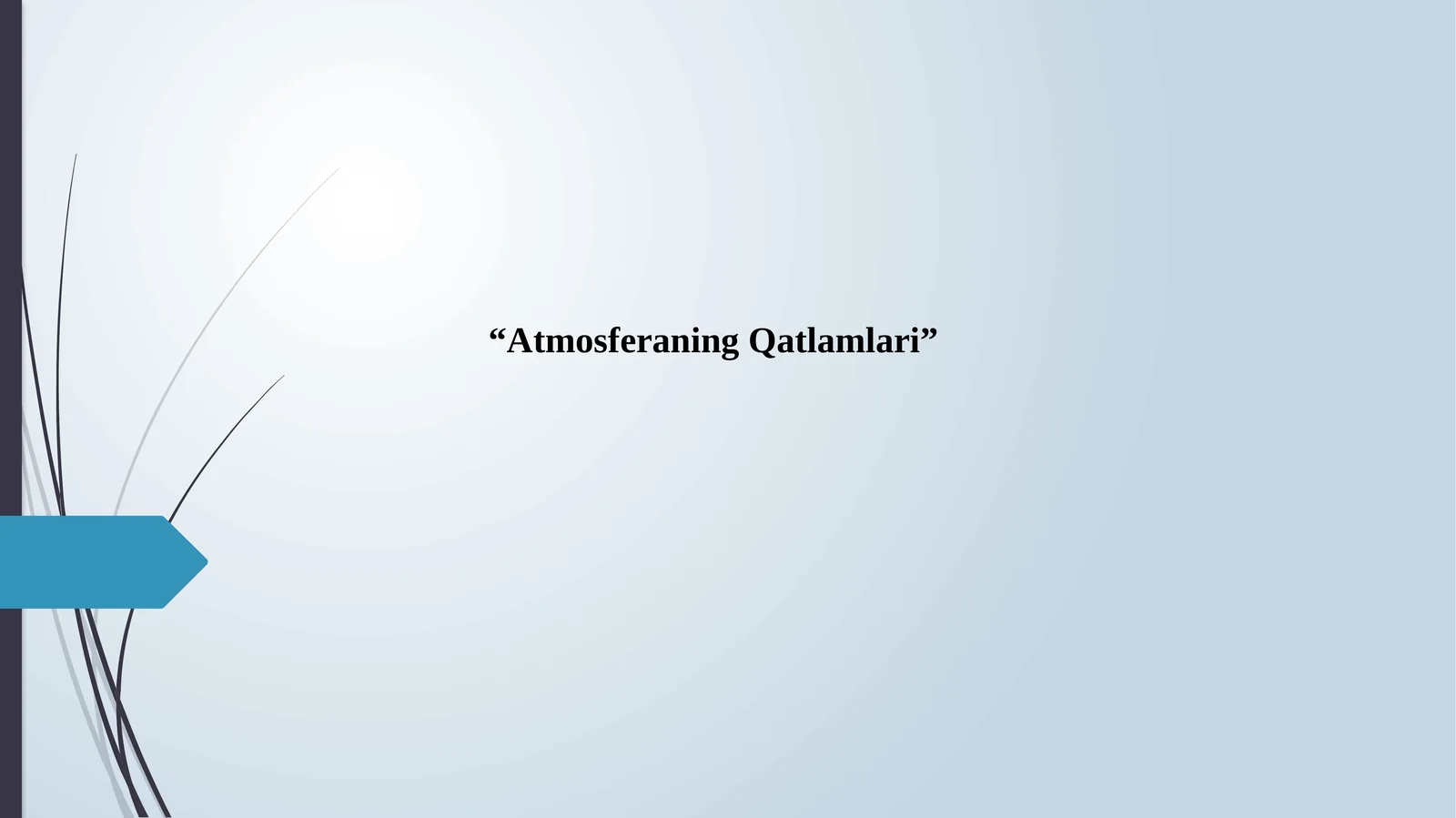 “Atmosferaning Qatlamlari”. SLAYD