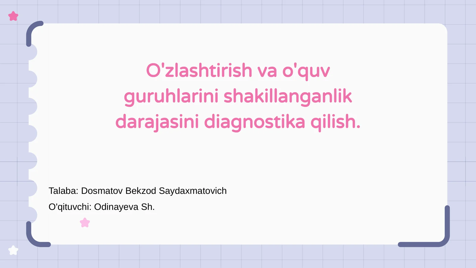 O'zlashtirish va o'quv guruhlarini shakillanganlik darajasini diagnostika qilish