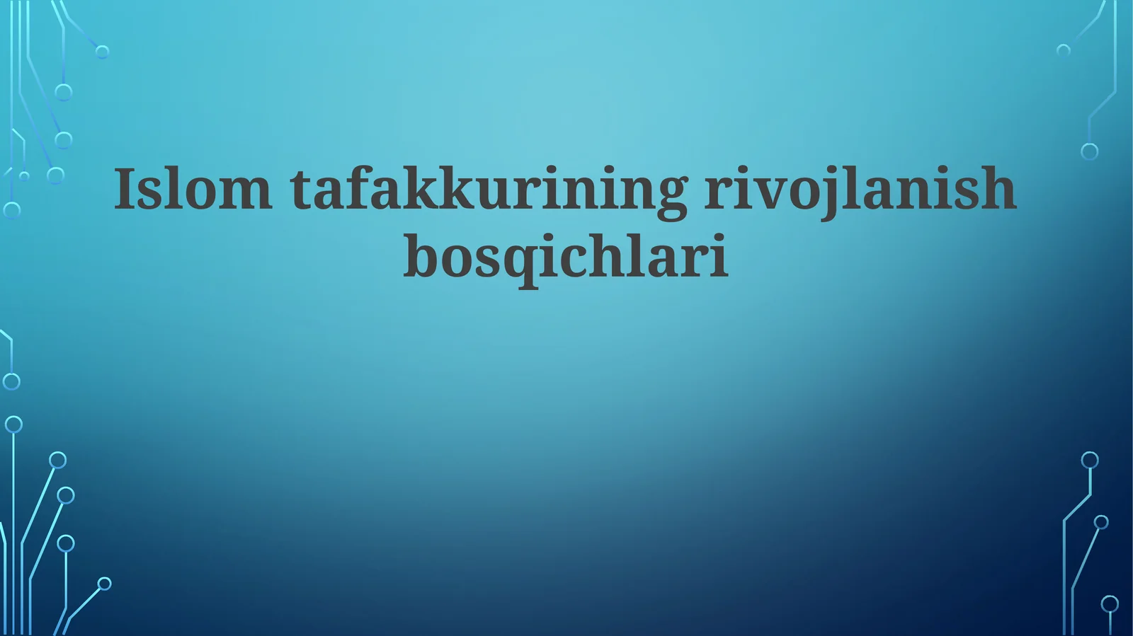 Islomtafakkuriningrivojlanishbosqichlari