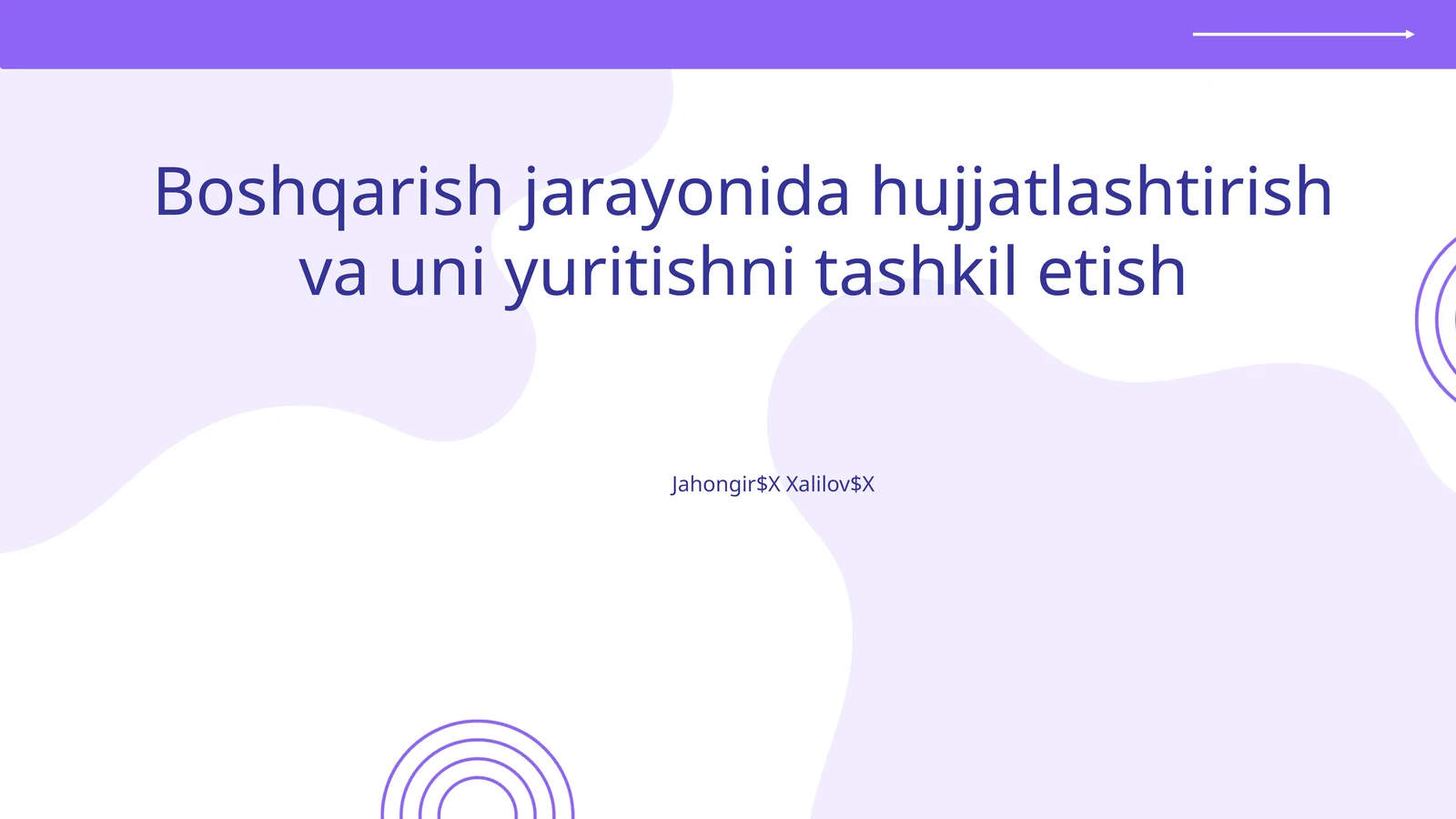 Boshqarish jarayonida hujjatlashtirish va uni yuritishni tashkil etish