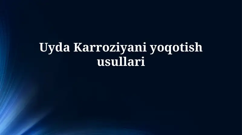 Uyda Karroziyaniyoqotishusullari