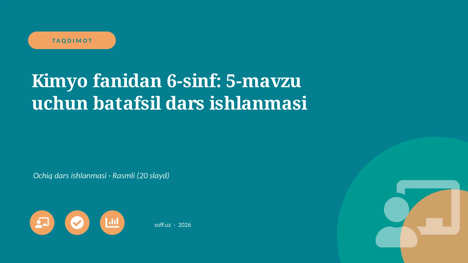 Kimyo fanidan 6-sinf: 5-mavzu uchun batafsil dars ishlanmasi