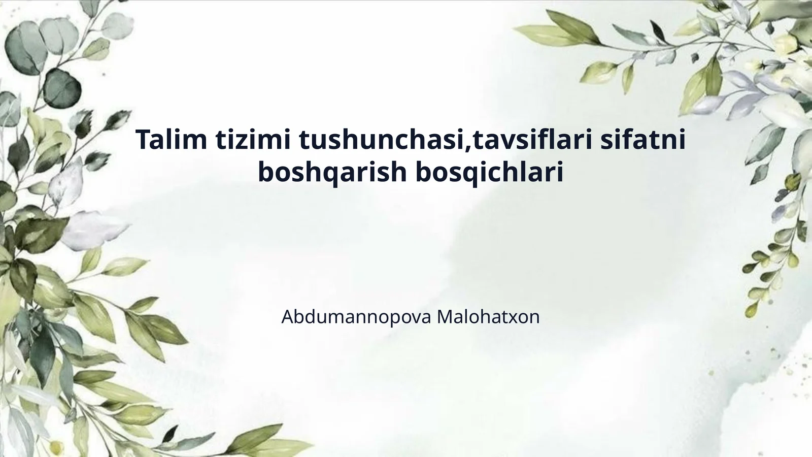 Talim tizimi tushunchasi,tavsiflari sifatni boshqarish bosqichlari