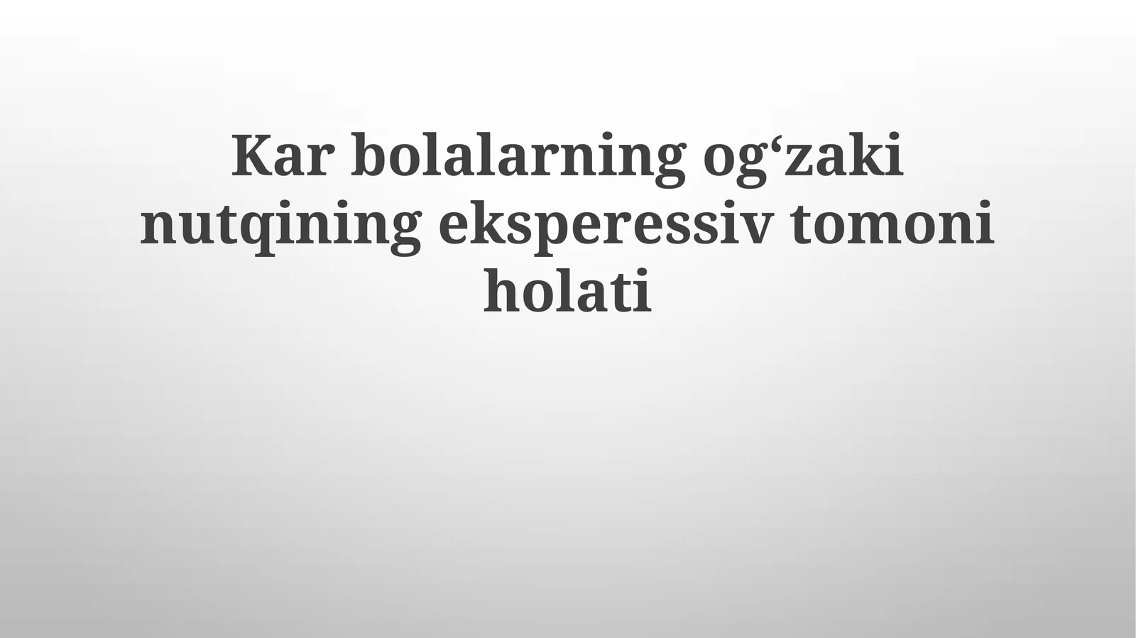 Karbolalarning ogʻzaki nutqining ekspressiv tomoni holati