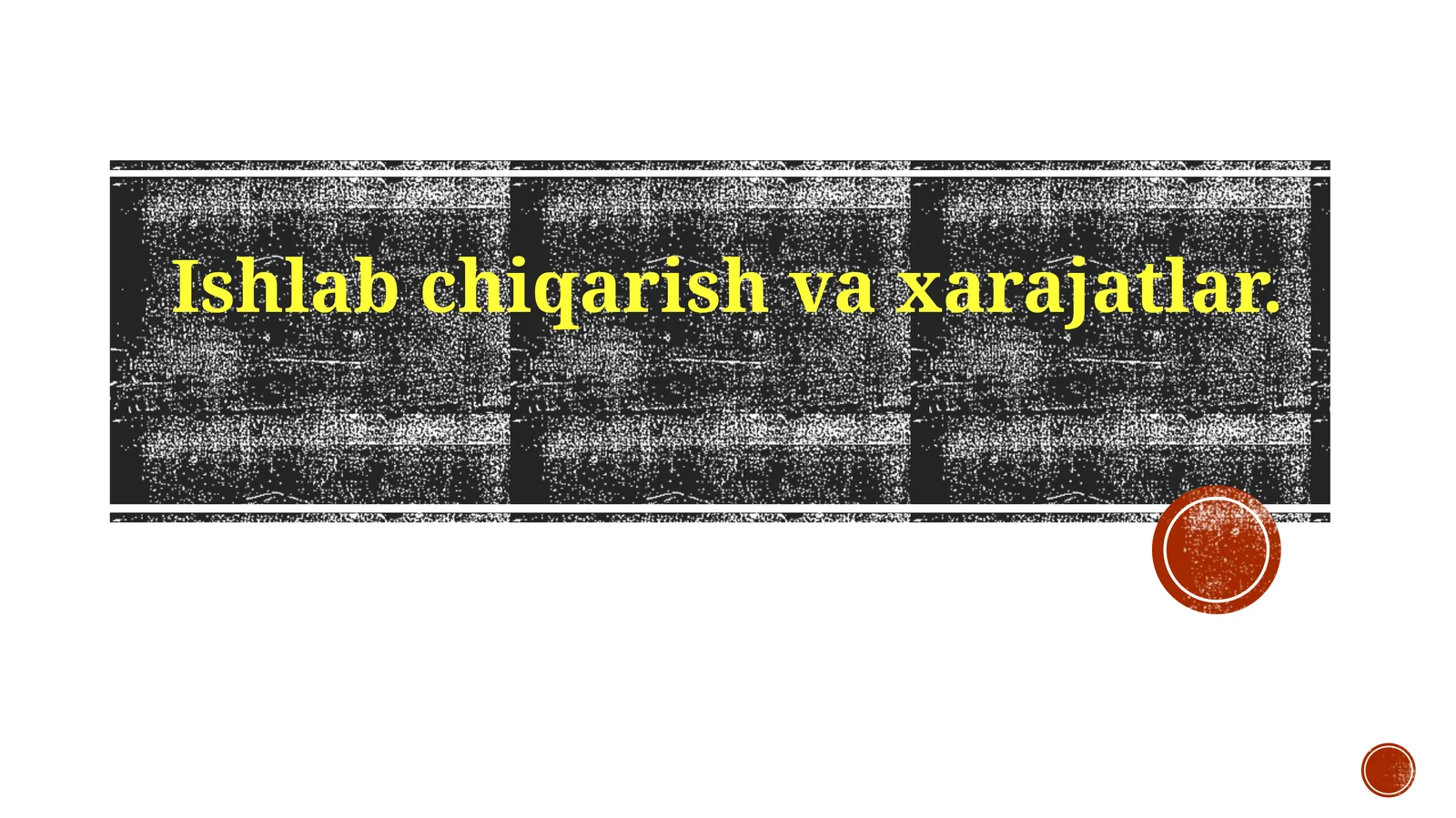 Ishlabchiqarishvaxarajatlar