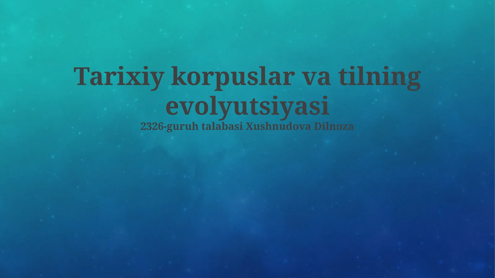 Tarixiy korpuslar va tilning evolyutsiyasi